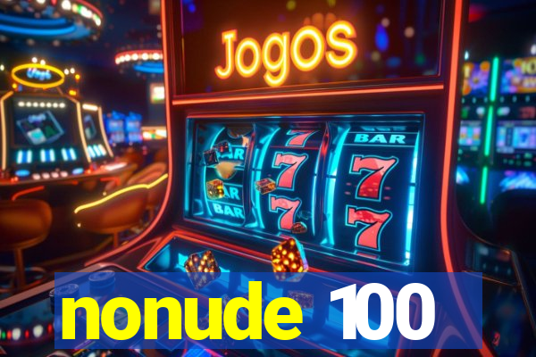 nonude 100